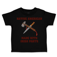 Toddler Clothes Native American Made with Irish Parts St Patrick's Toddler Shirt