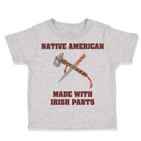 Toddler Clothes Native American Made with Irish Parts St Patrick's Toddler Shirt