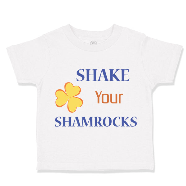 Toddler Clothes Shake Your Shamrocks St Patrick's Funny Humor Toddler Shirt
