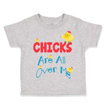 Cute Toddler Clothes Funny Small Chicks Are All over Me Farm Toddler Shirt