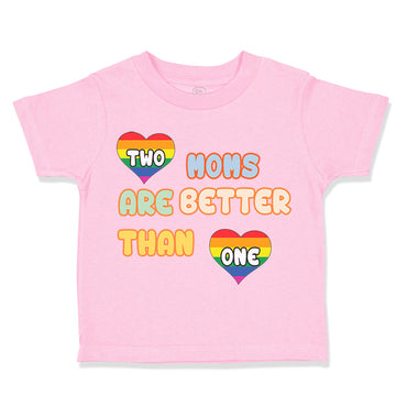 Toddler Clothes 2 Moms Are Better than 1 Gay Mom Mothers Day Toddler Shirt