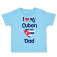 Toddler Clothes I Love My Cuban Dad Toddler Shirt Baby Clothes Cotton