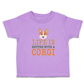 Toddler Clothes Life Is Better with A Corgi Dog with Face Toddler Shirt Cotton