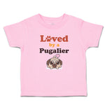 Toddler Clothes Loved by A Pugalier Pet Animal Dog Toddler Shirt Cotton