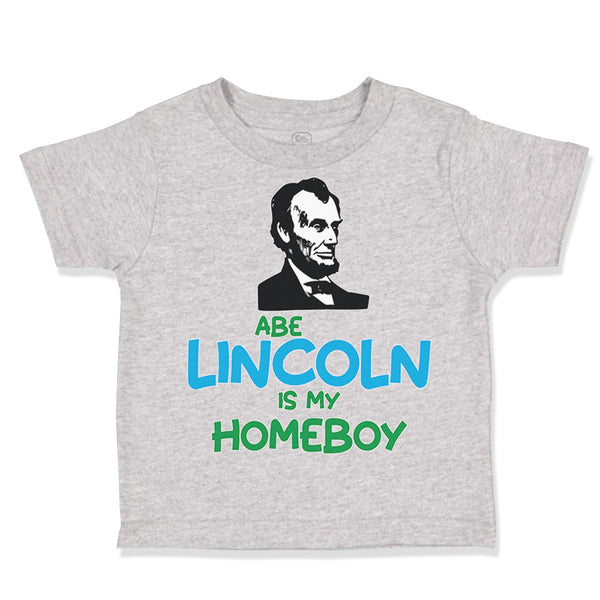 Toddler Clothes Abe Lincoln Is My Homeboy Toddler Shirt Baby Clothes Cotton