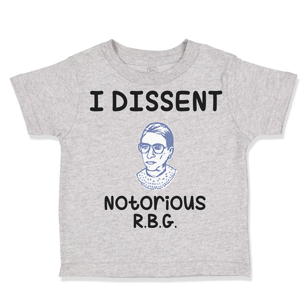 Toddler Clothes I Dissent Notorious R.B.G Ruth Bader Ginsburg Toddler Shirt