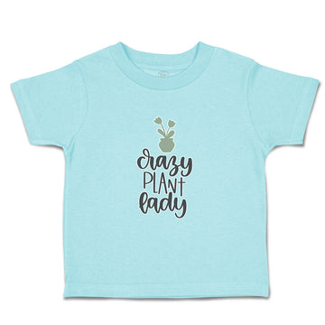 Toddler Clothes Crazy Plant Lady Toddler Shirt Baby Clothes Cotton