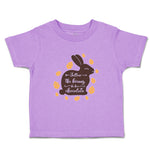 Toddler Clothes Follow The Bunny He Has Chocolate Toddler Shirt Cotton