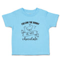 Toddler Clothes Follow The Bunny He Has Chocolate Toddler Shirt Cotton