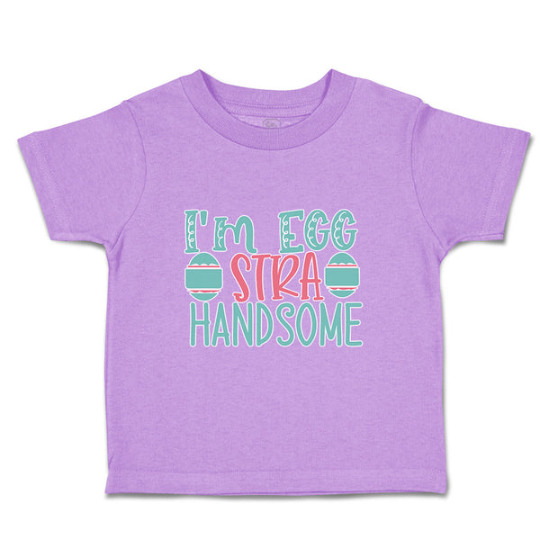 Toddler Clothes I'M Extra Handsome Toddler Shirt Baby Clothes Cotton