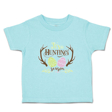 Toddler Clothes It's Hunting Season Toddler Shirt Baby Clothes Cotton