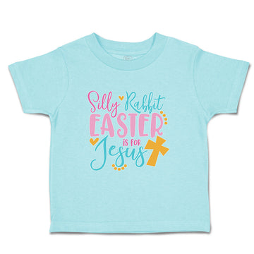 Toddler Clothes Silly Rabbit Easter Is for Jesus Cross Toddler Shirt Cotton