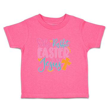 Toddler Clothes Silly Rabbit Easter Is for Jesus Cross Toddler Shirt Cotton