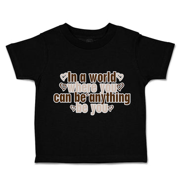 Toddler Clothes World Where You Can Anything Love Toddler Shirt Cotton