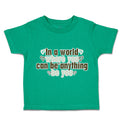 Toddler Clothes World Where You Can Anything Love Toddler Shirt Cotton