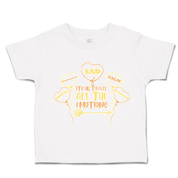 Toddler Clothes Feel Emotions Sad Joyful Frustrated Balloon Toddler Shirt Cotton