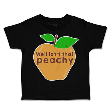 Toddler Clothes Well Is Not That Peachy Toddler Shirt Baby Clothes Cotton