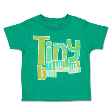 Toddler Clothes Tiny but Mighty Toddler Shirt Baby Clothes Cotton