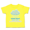 Toddler Clothes Some Days Are Just A Little Rainy Toddler Shirt Cotton