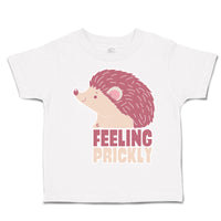 Toddler Clothes Feeling Prickly Porcupine Toddler Shirt Baby Clothes Cotton