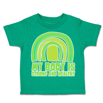 Toddler Clothes My Body Is Strong and Healthy Toddler Shirt Baby Clothes Cotton