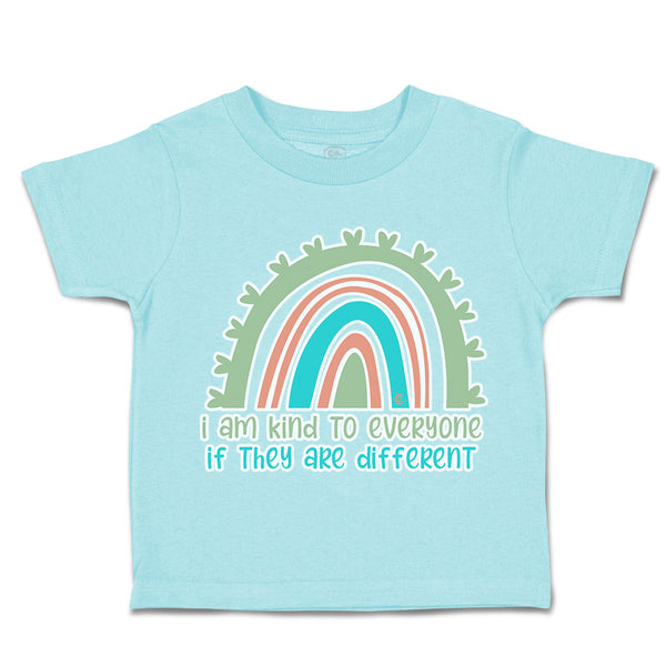 Toddler Clothes I Am Kind to Everyone If They Are Different Toddler Shirt Cotton