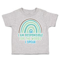 Toddler Clothes I Am Responsible for The Words I Speak Toddler Shirt Cotton