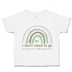 Toddler Clothes I Do Not Need to Go Challenges Alone Toddler Shirt Cotton