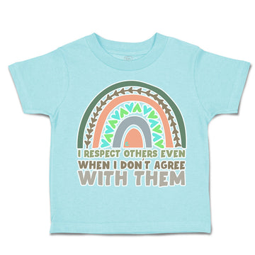 Toddler Clothes I Respect Others Even When I Do Not Agree Toddler Shirt Cotton