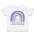 Toddler Clothes I Find Solutions to My Problems Rainbow Toddler Shirt Cotton