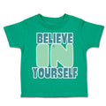 Toddler Clothes Believe in Yourself A Toddler Shirt Baby Clothes Cotton