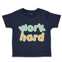 Toddler Clothes Work Hard Toddler Shirt Baby Clothes Cotton