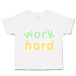 Toddler Clothes Work Hard Toddler Shirt Baby Clothes Cotton