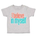 Toddler Clothes I Believe in Myself A Toddler Shirt Baby Clothes Cotton