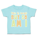 Toddler Clothes This Is Tough but So Am I Toddler Shirt Baby Clothes Cotton