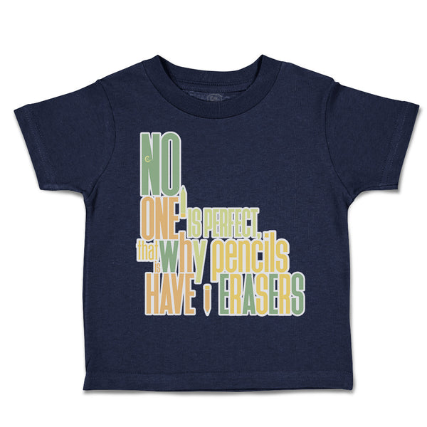 Toddler Clothes No 1 Is Perfect Pencils Have Erasers Crayons Toddler Shirt