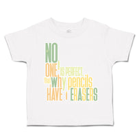 Toddler Clothes No 1 Is Perfect Pencils Have Erasers Crayons Toddler Shirt