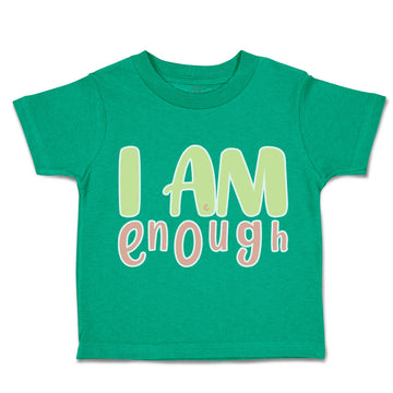 Toddler Clothes I Am Enough A Toddler Shirt Baby Clothes Cotton