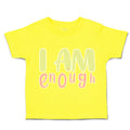 Toddler Clothes I Am Enough A Toddler Shirt Baby Clothes Cotton