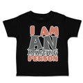 Toddler Clothes I Am An Amazing Person Toddler Shirt Baby Clothes Cotton