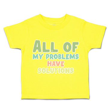 Toddler Clothes All of My Problems Have Solutions Toddler Shirt Cotton