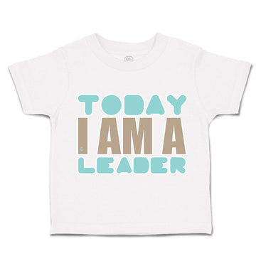 Toddler Clothes Today I Am A Leader Toddler Shirt Baby Clothes Cotton