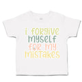 Toddler Clothes I Forgive Myself for My Mistakes Toddler Shirt Cotton