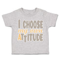 Toddler Clothes I Choose My Own Attitude Toddler Shirt Baby Clothes Cotton