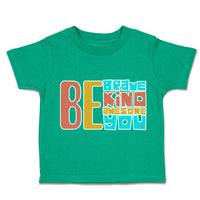 Toddler Clothes Be Brave Kind Awesome You Toddler Shirt Baby Clothes Cotton