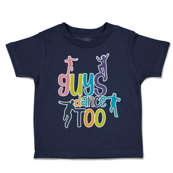 Toddler Clothes Guys Dance Too Dancers Toddler Shirt Baby Clothes Cotton