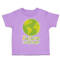 Toddler Clothes Future World Leader Globe Toddler Shirt Baby Clothes Cotton