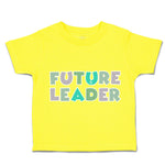 Toddler Clothes Future Leader Toddler Shirt Baby Clothes Cotton