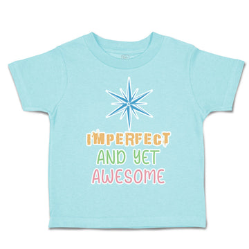 Toddler Clothes Imperfect and Yet Awesome Toddler Shirt Baby Clothes Cotton