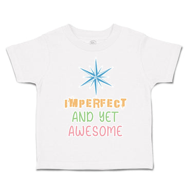 Toddler Clothes Imperfect and Yet Awesome Toddler Shirt Baby Clothes Cotton